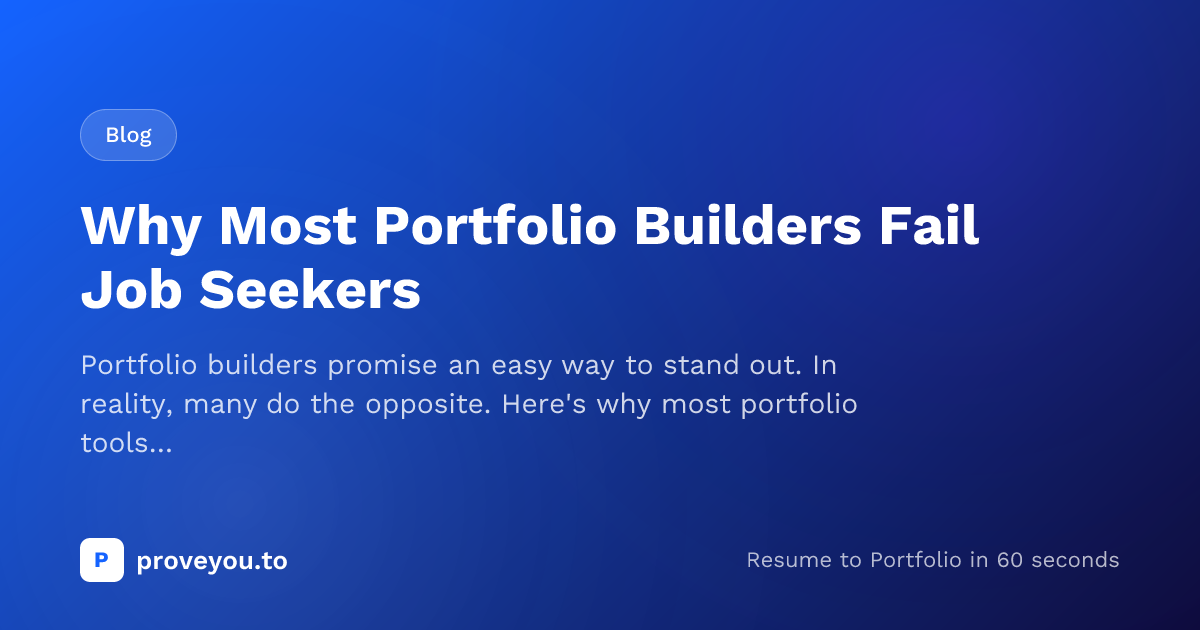 Why Most Portfolio Builders Fail Job Seekers | proveyou.to | proveyou.to